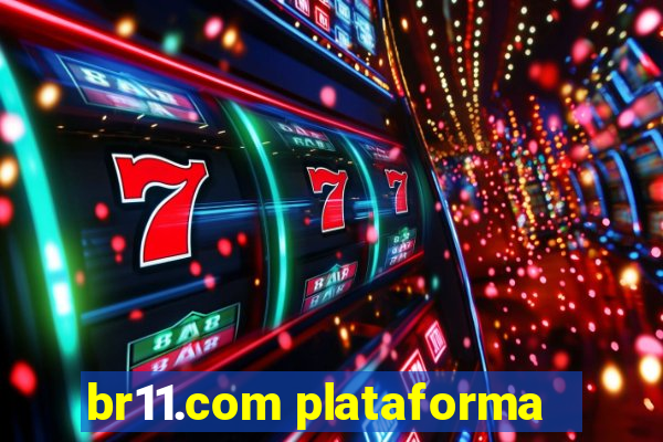 br11.com plataforma